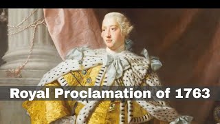 7th October 1763 The Royal Proclamation of 1763 issued by King George III [upl. by Anairotciv187]