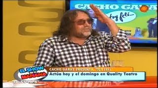 Entrevista a Cacho Garay en El Show de la Mañana [upl. by Cleodell]