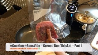 Cooking SousVide – Corned Beef Brisket – Part 1 [upl. by Sibbie922]