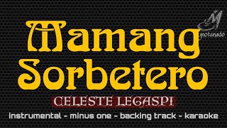 MAMANG SORBETERO  CELESTE LEGASPI  INSTRUMENTAL  MINUS ONE [upl. by Ohnuj775]