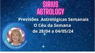 Previsões Astrologicas de 2804 a 040524  Céu da Semana [upl. by Notreve]