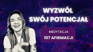 Słuchaj codziennie 107 afirmacji Przyciągaj miłość obfitość i zbuduj poczucie własnej wartości [upl. by Amasa584]