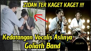 Kedatangan Vocalis Aslinya Goliath  Zidan Kebingungan ❗Masih disini Masih Denganmu [upl. by Fonz864]