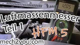 🛠️ Luftmassenmesser Teil 1 HFM5 testen  prüfen des Temparatursensor [upl. by Mychal]