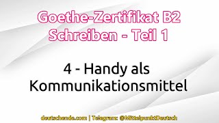 04  Handy als Kommunikationsmittel  Goethe B2  Schreiben  Teil 1 [upl. by Bellamy]