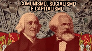 COMUNISMO SOCIALISMO E CAPITALISMO [upl. by Catlaina861]