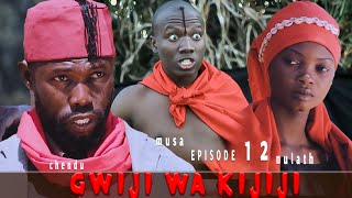 GWIJI WA KIJIJI EPISODE 12  chendu KISOFA NULATH [upl. by Notsuj613]