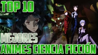 Top 10  Los 10 mejores Animes de Ciencia Ficción SciFi [upl. by Arreik418]