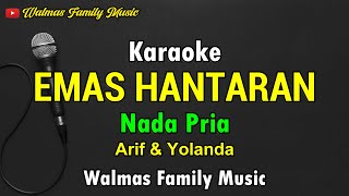 EMAS HANTRAN KARAOKE NADA PRIA ARIEF [upl. by Atiuqahs]