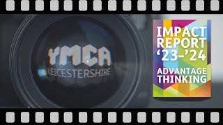 Impact Report 2324  Advantaged Thinking  Hannah Deignan  YMCA Leicestershire [upl. by Mab]