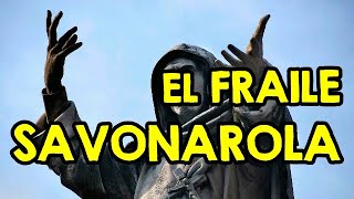 El Fraile Savonarola [upl. by Amabelle]