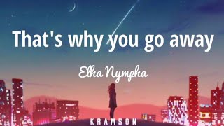 Thats why you go away  Elha Nympha Full Cover Lyric Video elhanympha thatswhyyougoaway [upl. by Siloam]