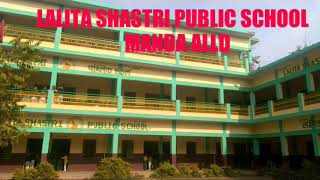 LALITA SHASTRI PUBLIC SCHOOL MANDA ALLD [upl. by Licec]