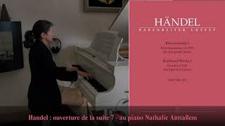 Handel Suite N°7 in G minor HWV 432  I Ouverture  au piano Nathalie Amsallem [upl. by Nylaf973]