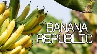 What is a Banana Republic  Digging Deeper [upl. by Euqinue]