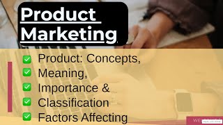 Product Concepts Meaning Importance amp Classification  Chapter 1  NCERT CBSE Product Marketing [upl. by Adaran]