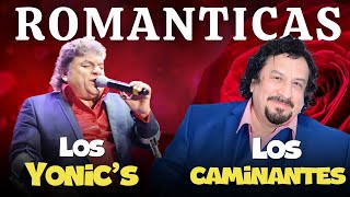 Los Yonics y Los Caminantes Mix Éxitos  20 Super Éxitos  Musica Romantica 70s 80s 90s Music [upl. by Regen100]