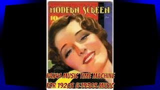 A Little Bit 1920s amp A Little Bit 1930s Music Melodies Pax41 [upl. by Airretnahs]