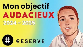 Reserve Rights  Mon objectif audacieux pour 2024  2025 RSR [upl. by Dagney]