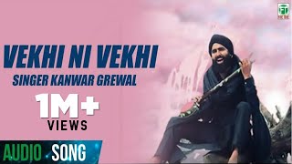 Kanwar Grewal ● Vekhi Ni Vekhi ● Latest Punjabi Songs ● Superhit Punjabi Songs ● Finetone Music [upl. by Kursh302]