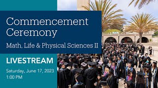 UC Santa Barbara Math Life amp Physical Sciences II Ceremony 2023 [upl. by Owades223]