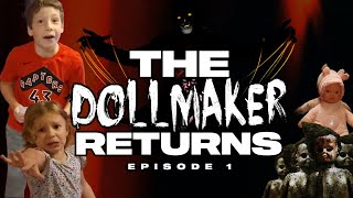 DOLLMAKER RETURNS EPISODE 1 [upl. by Cathee]