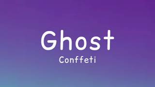 ghost by confetti lyric video [upl. by Aneez]