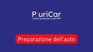 Pluricar  Preparazione dellauto [upl. by Ellerrehs]