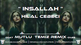 Hilal Cebeci  Ayırma Tanrım Ayırma Bizi Mutlu Temiz Remix  İnşallah [upl. by Inaoj]