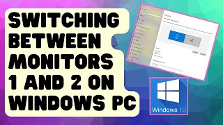 EASY STEPS Switching Between Monitors 1 And 2 On Windows PC [upl. by Haisi]