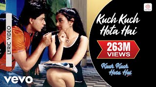 Kuch Kuch Hota Hai  Title Track  Lyric Video  Shahrukh Khan Kajol Rani Mukerji [upl. by Kampmeier761]