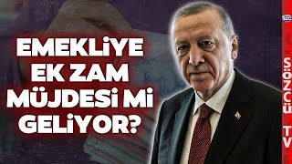 Kabine Toplantısı Bugün Erdoğandan Emekliye Ek Zam Müjdesi Çıkacak mı [upl. by Ettelliw]