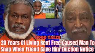 20 Years Of Living Rent Free Caused Man To Snap When Friend Gave Him Eviction Notice [upl. by Hsirap]