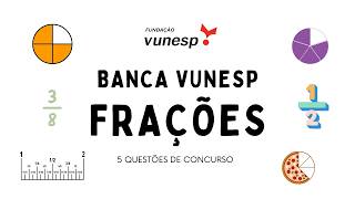 ✍ QUESTÕES DE CONCURSO  FRAÇÕES  BANCA VUNESP [upl. by Nap]