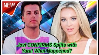 90 Day Fiance Jovi Confirms Split With Yara What Happened [upl. by Karry]