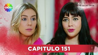 No Te Vayas Sin Mi  Capitulo 151  HD [upl. by Karol623]