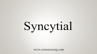 How To Say Syncytial [upl. by Swamy]