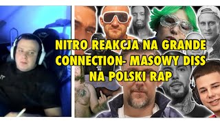 NITRO REAKCJA NA GRANDE CONNECTION MASOWY DISS NA POLSKI RAP [upl. by Florie]