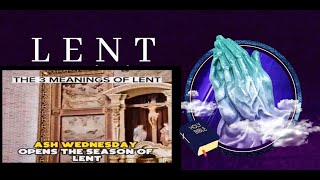 Unveiling the Three Meanings of Lent Exploring the Significance of Ash Wednesday [upl. by Leunamesoj]