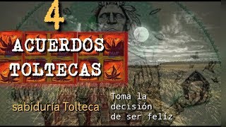 Los cuatro acuerdos toltecas ¿Qué son y cuales son [upl. by Cranford848]