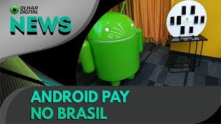 Google traz sistema de pagamentos do Android ao Brasil  OD News 14112017 [upl. by Snoddy]