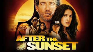 After the Sunset Full Movie Fact in Hindi  Review and Story Explained  Pierce Brosnan Salma Hayek [upl. by Len]