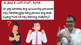 Pag namatay si GSIS Survivorship Pensioner ma transfer ba ang monthly pension nito sa anak na PWD [upl. by Munsey]