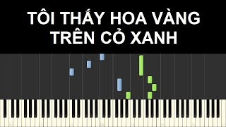 ♪ Easy Piano Tutorial Tôi thấy hoa vàng trên cỏ xanh [upl. by Carolin]