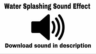 Water Splashing Sound Effect [upl. by Redan]