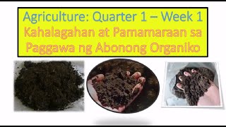 EPP5 QUARTER 1 WEEK 1 KAHALAGAHAN AT PAMAMARAAN SA PAGGGAWA NG ABONONG ORGANIKO O ORGANIC FERTILIZER [upl. by Eirrej842]