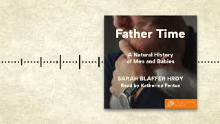 Princeton Audio Presents Father Time A Natural History of Men and Babies [upl. by Bail582]