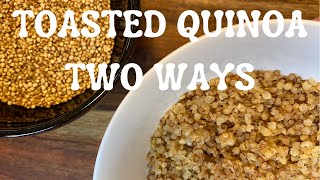 HOW TO USE AND TOAST QUINOA  TWO WAYS [upl. by Nedgo]