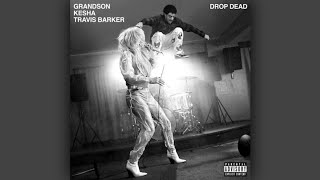 grandson  Drop Dead ft Kesha amp Travis Barker Remix Lyric Video [upl. by Burd]