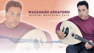 Nassiri Mostapha zaio  wazamagh adhatogh Official Lyric Video  2024 [upl. by Ajnot]